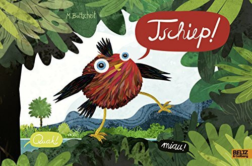 Tschiep!: Vierfarbiges Bilderbuch