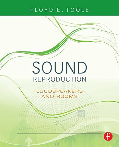 Sound Reproduction: The Acoustics and Psychoacoustics of Loudspeakers and Rooms (Audio Engineering Society Presents)