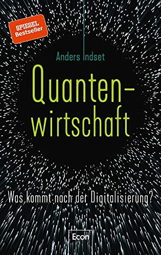 Quantenwirtschaft: Was kommt nach der Digitalisierung?