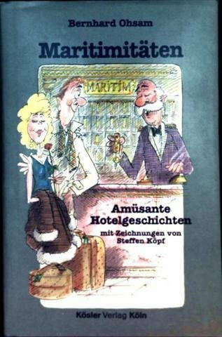 Maritimitäten: Amüsante Hotelgeschichten