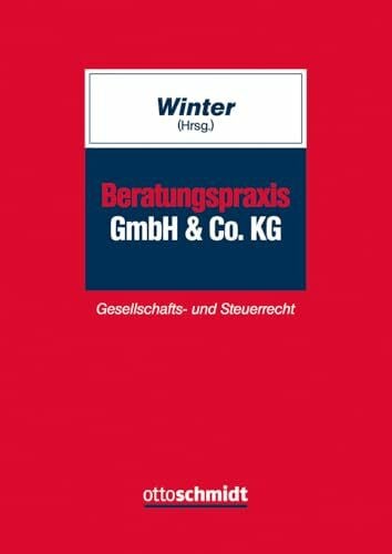 Beratungspraxis GmbH & Co. KG: Gesellschafts- und Steuerrecht