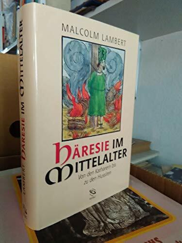 Häresie im Mittelalter: Von den Katharern bis zu den Hussiten