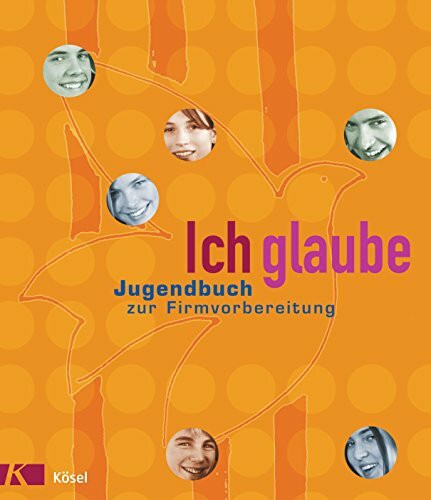 Ich glaube, Jugendbuch zur Firmvorbereitung, Neuausg.