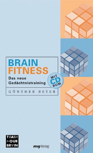 Brain Fitness: Das neue Gedächtnistraining (Train your brain)