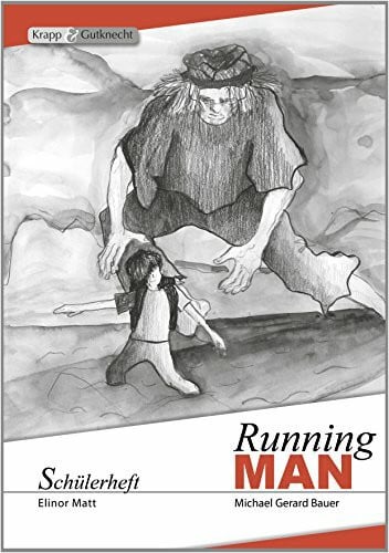 Running MAN – Michael Gerard Bauer – Schülerheft: Arbeitsheft, Lernmittel, Baden-Württemberg, Heft (Sekundarstufe I: Literatur im Unterricht)