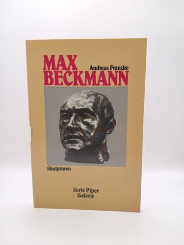 Max Beckmann: Skulpturen (Piper Taschenbuch)