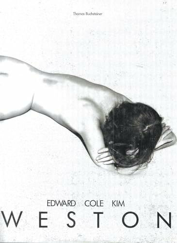 Edward Cole Kim Weston: Three Generations of American Photography