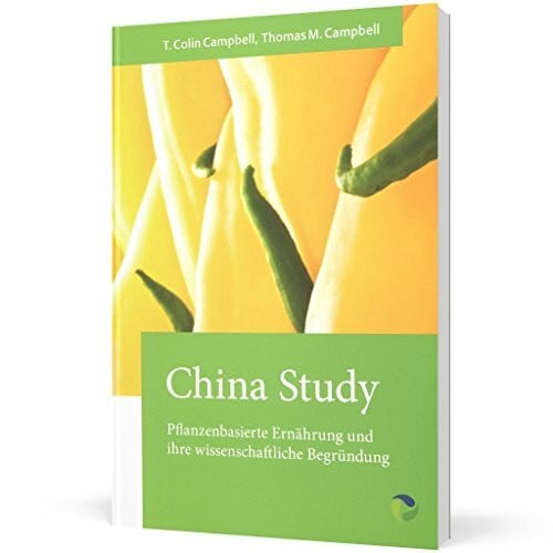 China Study: Pflanzenbasierte Ernährung und ihre wissenschaftliche Begründung