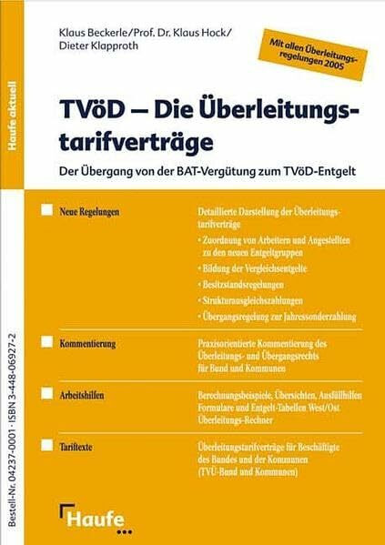 TVöD - Die Überleitungstarifverträge: Der Übergang von der BAT-Vergütung zum TVöD-Entgelt: Der Übergang von der BAT-Vergütung zum TVöD-Entgelt. Mit allen Überleitungsregelungen 2005 (Haufe aktuell)