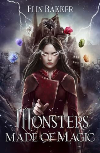 Monsters made of magic (L’Académie Covett, Band 1)