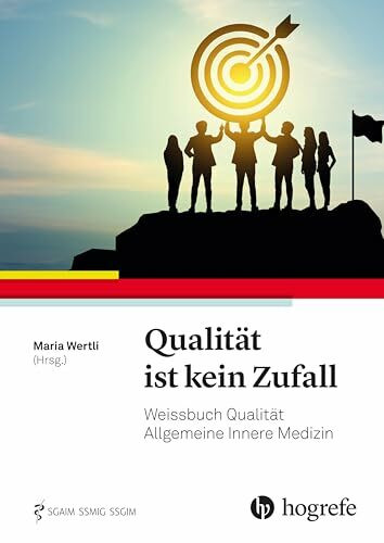 Qualität ist kein Zufall: Weissbuch Qualität Allgemeine Innere Medizin