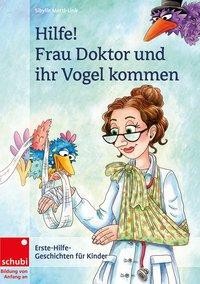 Hilfe! Frau Doktor und ihr Vogel kommen