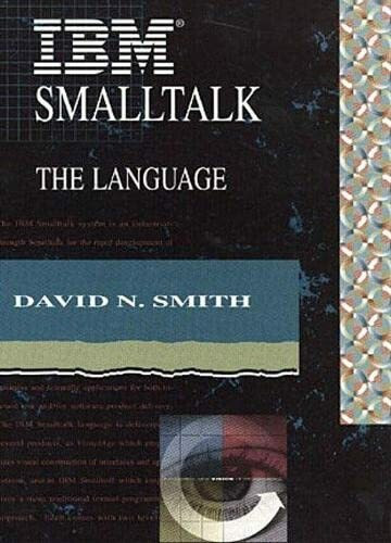 IBM Smalltalk: The Language (Addison-Wesley Object Technology Series)