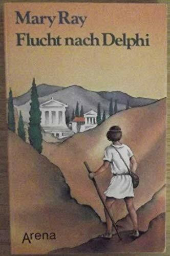 Flucht nach Delphi. ( Ab 12 J.).