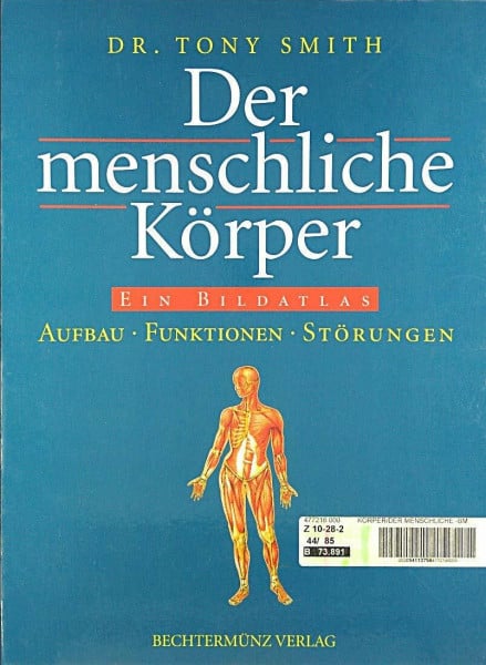 Der menschliche Körper. Aufbau, Funktionen, Störungen