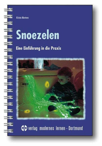 Snoezelen: Eine Einführung in die Praxis