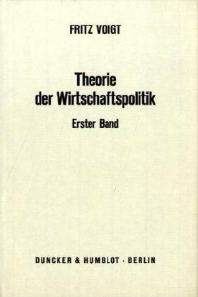 Theorie der Wirtschaftspolitik.: Band I.