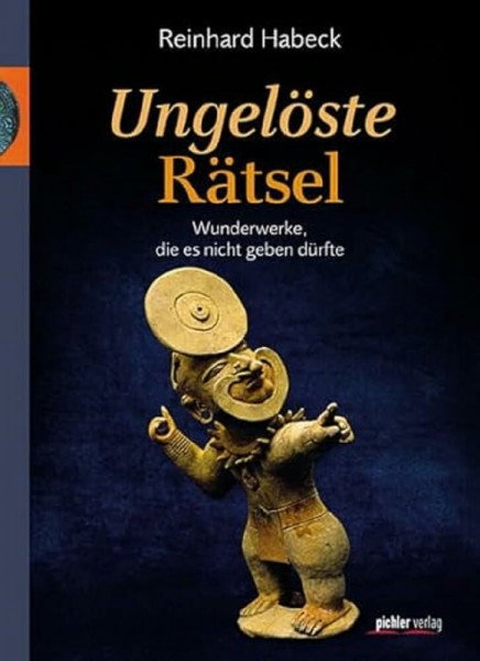 Ungelöste Rätsel: Wunderwerke, die es nicht geben dürfte