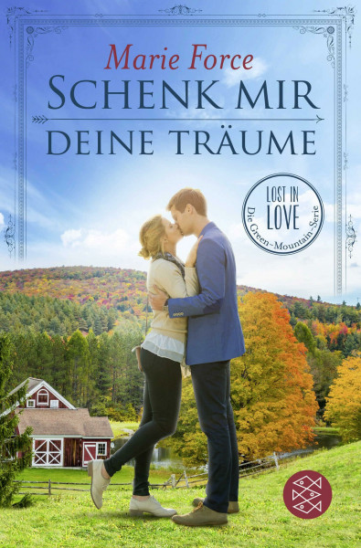 Schenk mir deine Träume: Lost in Love Die Green-Mountain-Serie 4