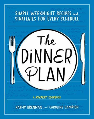 Abrams Dinner Plan, Simple Weeknight Recipes And Strategies For Every Schedule