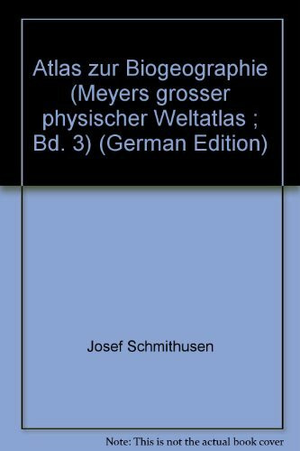 Atlas zur Biogeographie (Meyers grosser physischer Weltatlas ; Bd. 3) (German Edition)