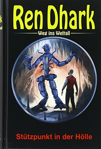 Ren Dhark, Weg ins Weltall - Stützpunkt in der Hölle