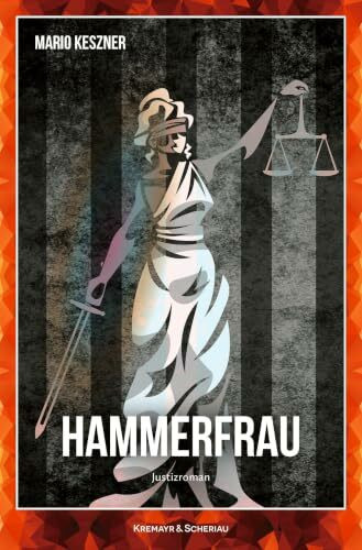 Hammerfrau: Justizroman (K&S Kremi)