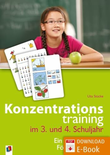 Konzentrationstraining im 3. und 4. Schuljahr: Ein systematisches Förderprogramm (Konzentrationstraining. Ein systematisches Förderprogramm)