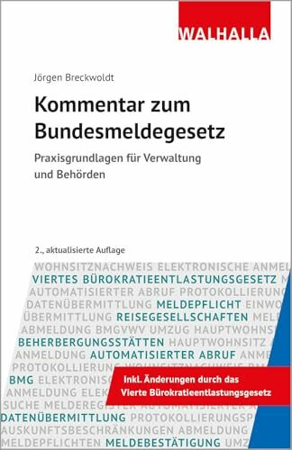 Kommentar zum Bundesmeldegesetz: Praxisgrundlagen für Verwaltung und Behörden