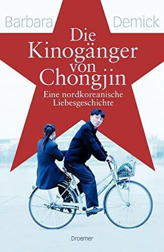 Die Kinogänger von Chongjin: Eine nordkoreanische Liebesgeschichte