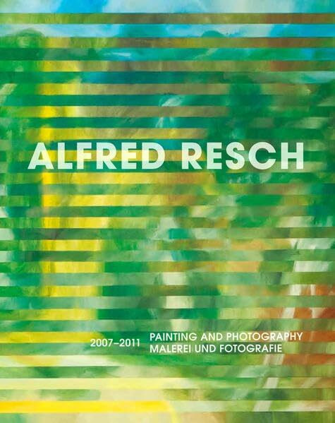 Painting and Photography / Malerei und Fotografie, 2007-2011