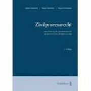 Zivilprozessrecht: Unter Einbezug des Anwaltsrechts und des internationalen Zivilprozessrechts