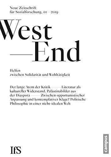 WestEnd 1/2019: Helfen zwischen Solidarität und Wohltätigkeit: Neue Zeitschrift für Sozialforschung (WestEnd, 29)