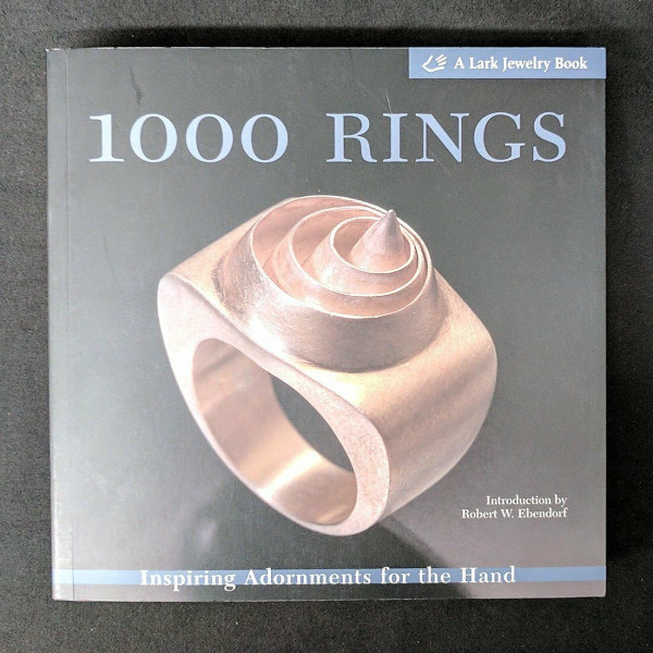 1000 Rings: Inspiring Adornments for the Hand