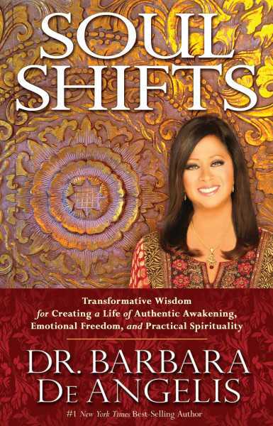 Soul Shifts: Transformative Wisdom For Creating A Life Of Authentic Awakening, Emotional Freedom & Practical Spirituality: Transformative Wisdom ... Emotional Freedom & Practical Spirituality