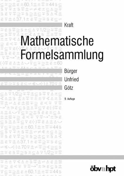 Mathematische Formelsammlung: Nach den Lehrplänen für die AHS zur Abfassung der schriftlichen Reifeprüfung