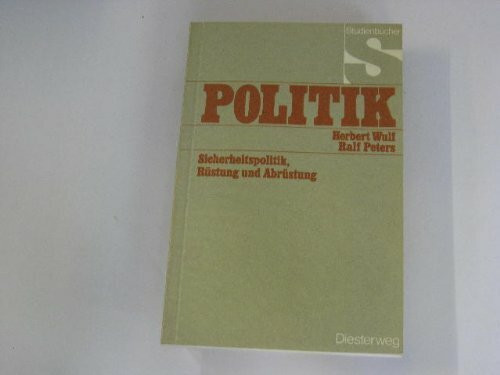 Sicherheitspolitik, Rüstung und Abrüstung (Studienbücher Politik)