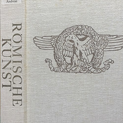 Ars Antiqua. Serie VI. Grosse Epochen der Weltkunst: Ars antiqua, Serie 1-6, 23 Bde. u. 1 Suppl.-Bd., Die römische Kunst Ars Antiqua. Serie VI. Grosse Epochen der Weltkunst: Ars antiqua, Serie 1-6, 23 Bde. u. 1 Suppl.-Bd., Die römische Kunst
