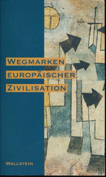 Wegmarken europäischer Zivilisation