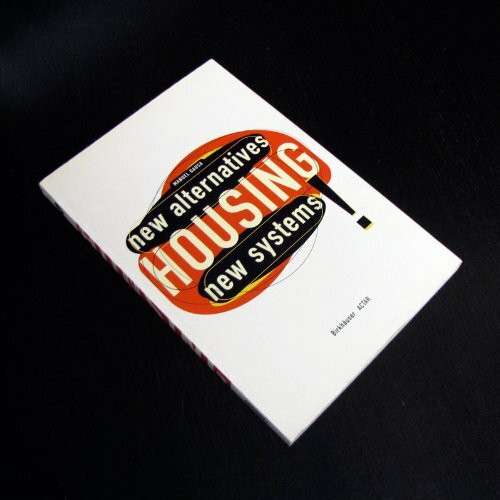 Housing: New Alternatives, New Systems