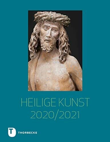 Heilige Kunst 2020/2021: 42. Jahrgang 2020/2021