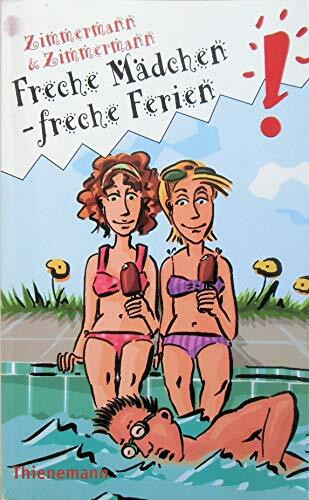 Freche Mädchen - freche Ferien: Liebe, Chaos, Klassenfahrt /Küsse, Krisen, Grosse Ferien (Freche Mädchen – freche Bücher!)