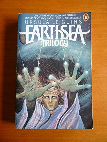 The Earthsea Trilogy: A Wizard of Earthsea; the Tombs of Atuan; the Farthest Shore