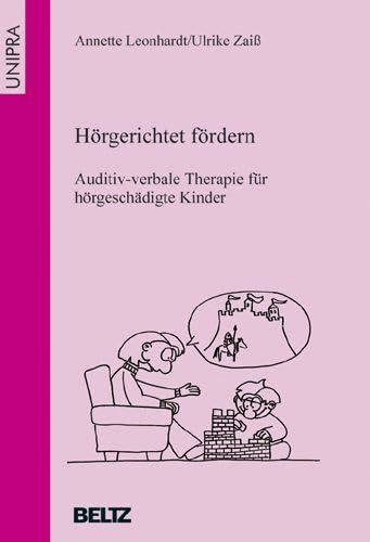 Hörgerichtet fördern: Auditiv-verbale Therapie für hörgeschädigte Kinder