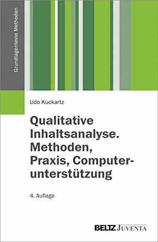 Qualitative Inhaltsanalyse. Methoden, Praxis, Computerunterstützung (Grundlagentexte Methoden)