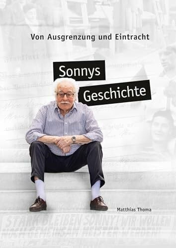 Sonnys Geschichte: Von Ausgrenzung und Eintracht
