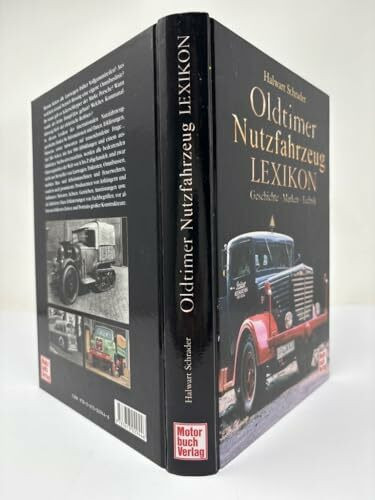 Oldtimer Nutzfahrzeug Lexikon: Geschichte - Marken - Technik