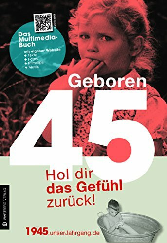 Geboren 1945 - Hol dir das Gefühl zurück!: Hol dir das Gefühl zurück! (Geboren 19xx - Hol dir das Gefühl zurück!)