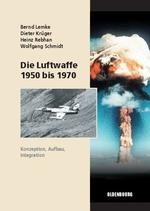 Die Luftwaffe 1950 bis 1970