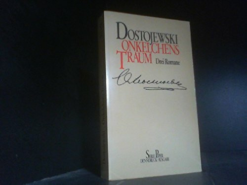 Onkelchens Traum: Drei Romane (Piper Taschenbuch)